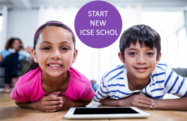 Setting up of new ICSE school in India